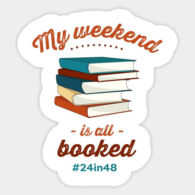 My weekend is all booked with #24in48 (v1) Sticker by the24in48readathon